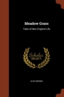 Meadow Grass : Tales of New England Life - Book