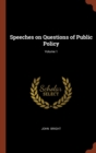 Speeches on Questions of Public Policy; Volume 1 - Book