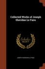 Collected Works of Joseph Sheridan Le Fanu - Book