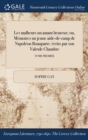 Les malheurs &#271;un amant heureux : ou, Memoires &#271;un jeune aide-de-camp de Napoleon Bonaparte: ecrits par son Valetde Chambre; TOME PREMIER - Book