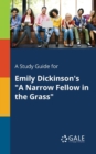 A Study Guide for Emily Dickinson's "A Narrow Fellow in the Grass" - Book
