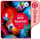 MYP Spanish Language Acquisition (Emergent) Enhanced Online Course Book - Book