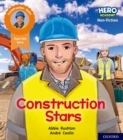 Hero Academy Non-fiction: Oxford Level 6, Orange Book Band: Construction Stars - Book