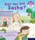 Essential Letters and Sounds: Essential Phonic Readers: Oxford Reading Level 3: Can You See Sasha? - Book