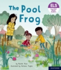 Essential Letters and Sounds: Essential Phonic Readers: Oxford Reading Level 3: The Pool Frog - Book