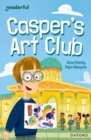 Readerful Independent Library: Oxford Reading Level 8: Casper's Art Club - Book