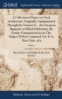 A Collection of Papers on Naval Architecture; Originally Communicated Through the Channel of ... the European Magazine; in Which Publication, the Further Communications on This Subject Will be Continu - Book