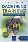 Dachshund Training : Dog Training for Your Dachshund Puppy - Book