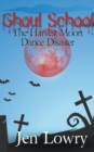 Ghoul School : The Harvest Moon Dance Disaster - Book
