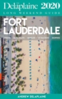 Fort Lauderdale - The Delaplaine 2020 Long Weekend Guide - Book