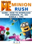 Despicable Me Minion Rush Game How to Download for Android, PC, IOS Kindle Tips - eBook