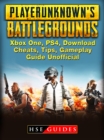 Player Unknowns Battlegrounds Xbox One, PS4, Download, Cheats, Tips, Gameplay, Guide Unofficial - eBook