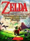 The Legend of Zelda Ocarina of Time, Game, 3D, N64, Gamecube, Rom, Walkthrough, Master Quest, Cheats, Emulator, Guide Unofficial - eBook