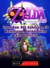 The Legend of Zelda Majoras Mask 3D, Game, Rom, N64, Gamecube, 3D, Walkthrough, Amiibo, Online Guide Unofficial - eBook