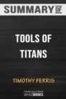Summary of Tools of Titans by Timothy Ferriss : Trivia/Quiz for Fans - Book