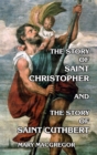The Story of Saint Christopher and the Story of Saint Cuthbert - Book