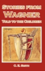 Stories from Wagner Told to the Children - Book