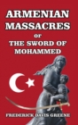 Armenian Massacres : Or the Sword of Mohammed - Book