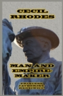 Cecil Rhodes Man and Empire-Maker - Book