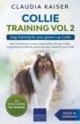 Collie Training Vol 2 : Dog Training for Your Grown-up Collie - Book