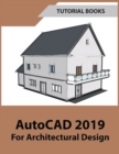 AutoCAD 2019 For Architectural Design - Book