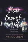 Near Enough to Hold : A Novel of Love Lost and Found - Book