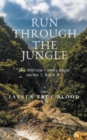 Run Through The Jungle : The Morrow Family Saga Series 1, Book 9 - Book