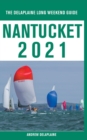 Nantucket - The Delaplaine 2021 Long Weekend Guide - Book