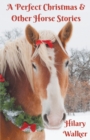 A Perfect Christmas & Other Horse Stories - Book