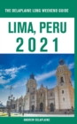 Lima, Peru - The Delaplaine 2021 Long Weekend Guide - Book