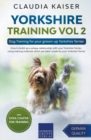 Yorkshire Training Vol 2 - Dog Training for your grown-up Yorkshire Terrier - Book