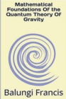 Mathematical Foundation of the Quantum Theory of Gravity - Book