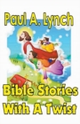 Bible Stories With A Twist Book One 1 - Book