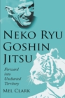 Neko Ryu Goshin Jitsu : Forward into Uncharted Territory - Book