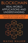 Blockchain : Real-World Applications And Understanding - Book