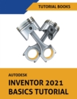 Autodesk Inventor 2021 Basics Tutorial - Book