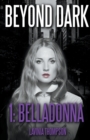 Beyond Dark 1 : Belladonna - Book
