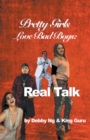 Pretty Girls Love Bad Boys : Real Talk - Book