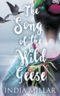 The Song of the Wild Geese : A Historical Romance Novel - Book