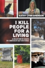 I Kill People For A Living : A Collection of Essays by a Writer of Cozy Mysteries - Book