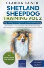 Shetland Sheepdog Training Vol 2 - Dog Training for your grown-up Shetland Sheepdog - Book
