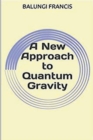 A New Approach to Quantum Gravity - Book