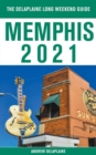 Memphis - The Delaplaine 2021 Long Weekend Guide - Book
