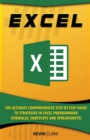 Excel : The Ultimate Comprehensive Step-by-Step Guide to Strategies in Excel Programming (Formulas, Shortcuts and Spreadsheets) - Book