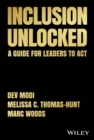 Inclusion Unlocked : A Guide for Leaders to Act - Book