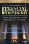 Financial Reckoning Day : Memes, Manias, Booms & Busts ... Investing In the 21st Century - eBook