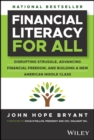 Financial Literacy for All : Disrupting Struggle, Advancing Financial Freedom, and Building a New American Middle Class - eBook