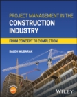 Project Management in the Construction Industry : From Concept to Completion - eBook