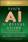 Your AI Survival Guide : Scraped Knees, Bruised Elbows, and Lessons Learned from Real-World AI Deployments - eBook