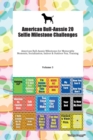 American Bull-Aussie 20 Selfie Milestone Challenges American Bull-Aussie Milestones for Memorable Moments, Socialization, Indoor & Outdoor Fun, Training Volume 3 - Book